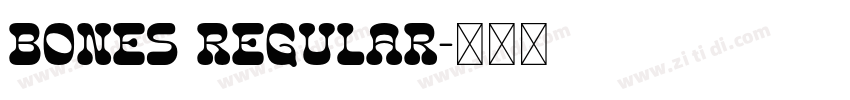 BONES REGULAR字体转换